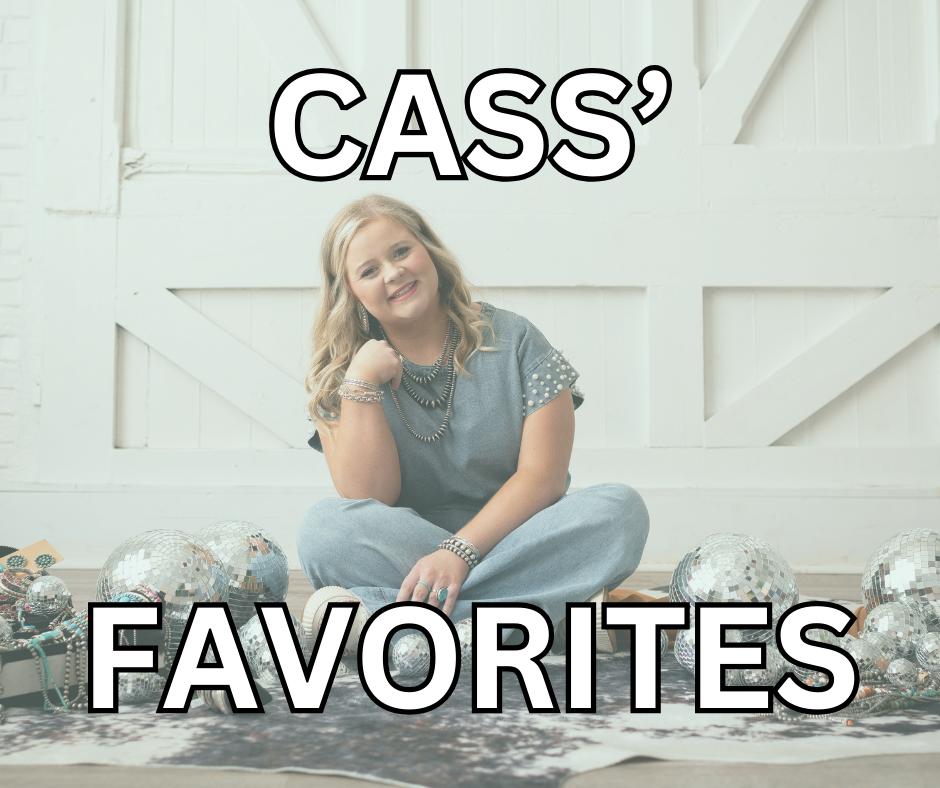 Cass' Favorites